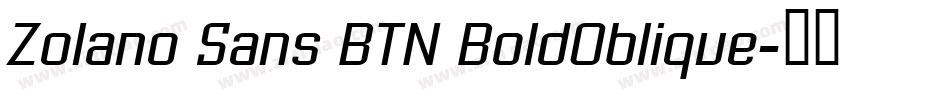 Zolano Sans BTN BoldOblique字体转换